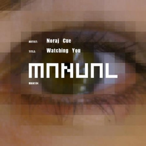 image cover: Noraj Cue - Watching You [MAN104]