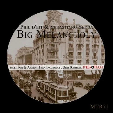 image cover: Phil d'bit & Sebastiano Sedda - Big Melancholy [MTR71]