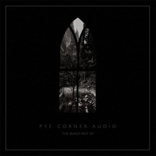 Pye Corner Audio – The Black Mist +(Old Apparatus Remix)
