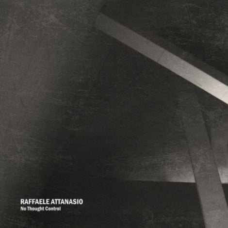 image cover: Raffaele Attanasio - No Thought Control [NON007]