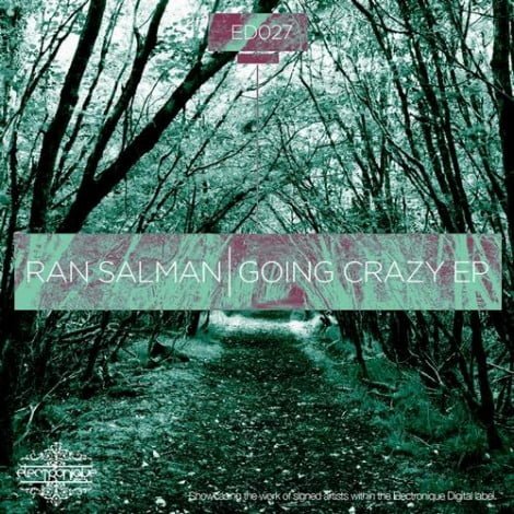 image cover: Ran Salman - Going Crazy EP Part 2 [ED027EU]