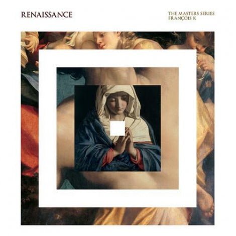 image cover: VA - Renaissance The Masters Series (Mixed By Francois K) [RENEW05E]