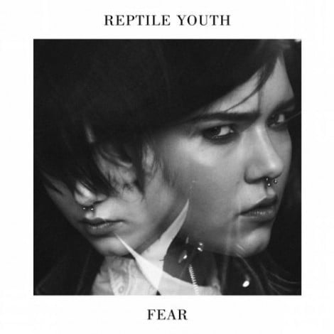 image cover: Reptile Youth - Fear [HFN26E]