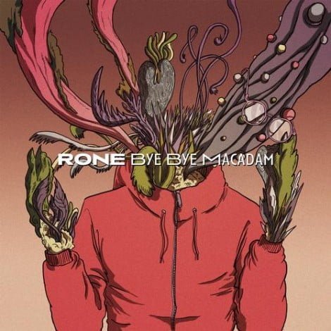 image cover: Rone - Bye Bye Macadam (Remixes) [42018]