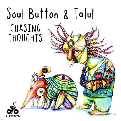 image cover: Soul Button & Talul - Chasing Thoughts EP [STEYOYOKE] (PROMO)