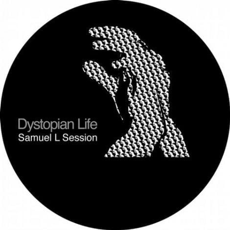 image cover: Samuel L Session - Dystopian Life EP [KKLAP15]