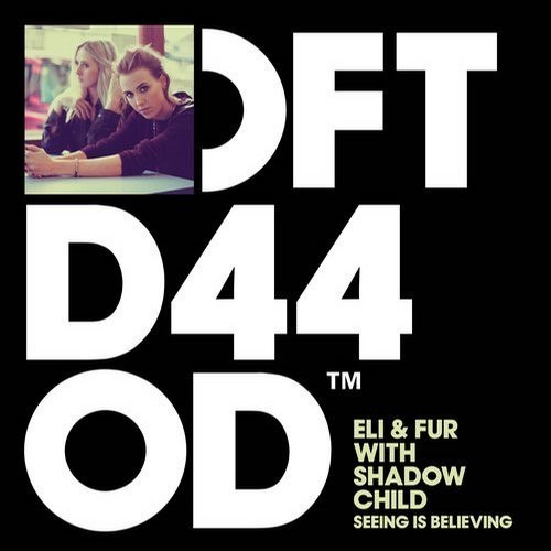 image cover: Eli & Fur Ft. Shadow Child - Seeing Is Believing
