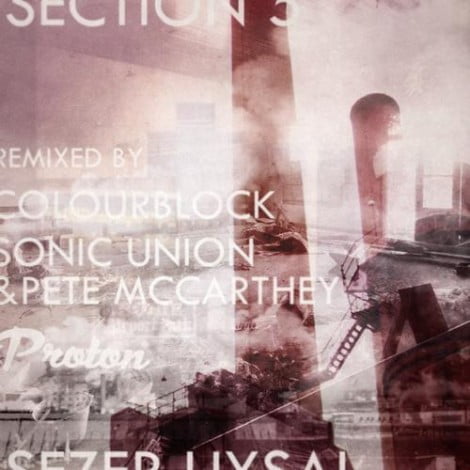 image cover: Sezer Uysal - Section 5 Remixes [PROTON0211]