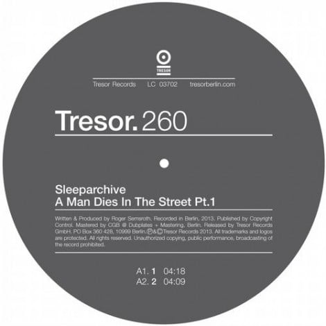 image cover: Sleeparchive - A Man Dies In The Street Pt. 1 [TRESOR260]