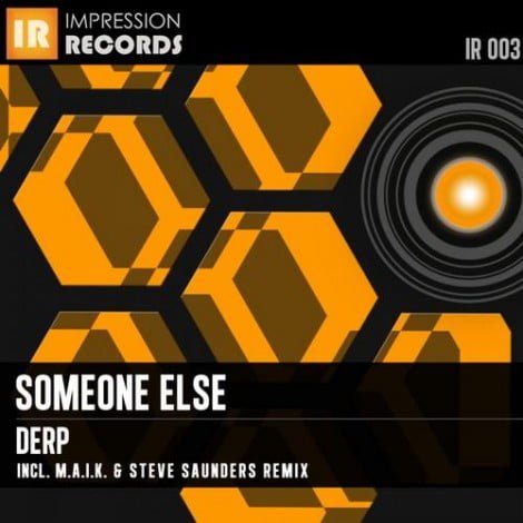 Someone Else Derp Someone Else - Derp (M.A.I.K. & Steve Saunders Remix) [IR003]