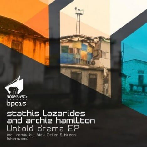 image cover: Stathis Lazarides & Archie Hamilton - Untold Drama EP (Alex Celler & Kreon Remix) [BP016]