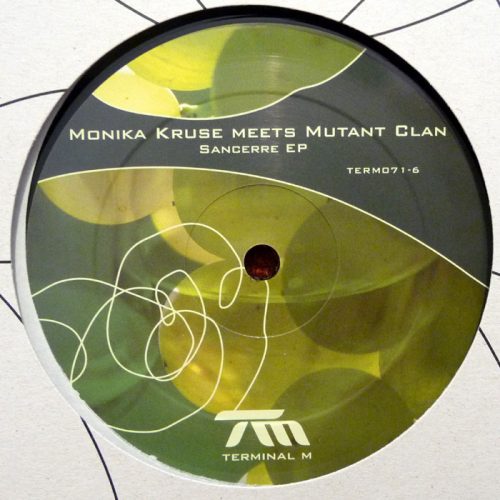 Monika Kruse Meets Mutant Clan – Sancerre EP [TERM071]