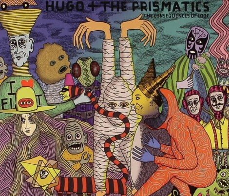 image cover: Hugo & The Prismatics - The Consequences Of Loop