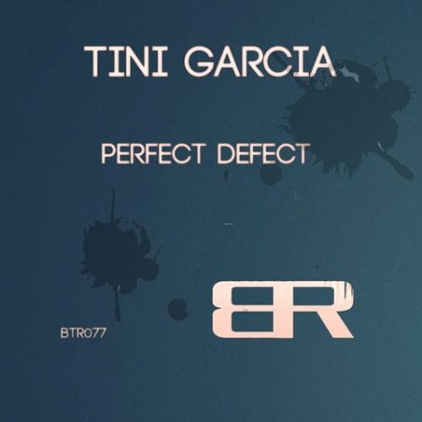 image cover: Tini Garcia - Perfect Defect [BTR077]