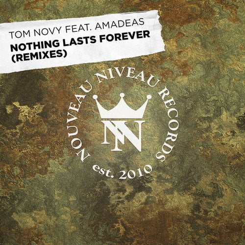 image cover: Tom Novy & Amadeas - Nothing Lasts Forever (Remixes)