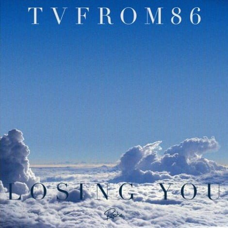 image cover: Tvfrom86 - Losing You EP [43081]
