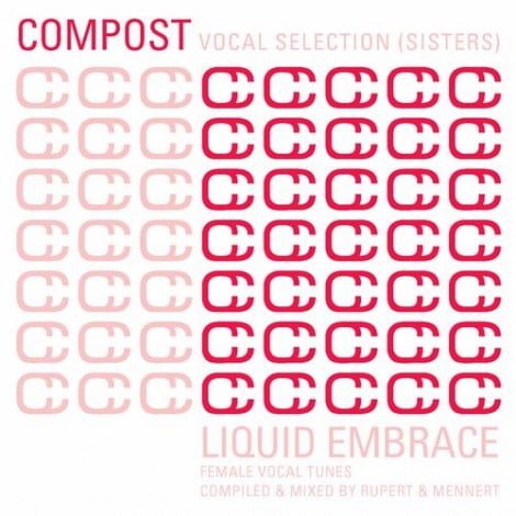 image cover: VA - Compost Vocal Selection (Sisters) - Liquid Embrace - Female Vocal Tunes - Compiled & Mixed By Rupert & Mennert [CPT4194]