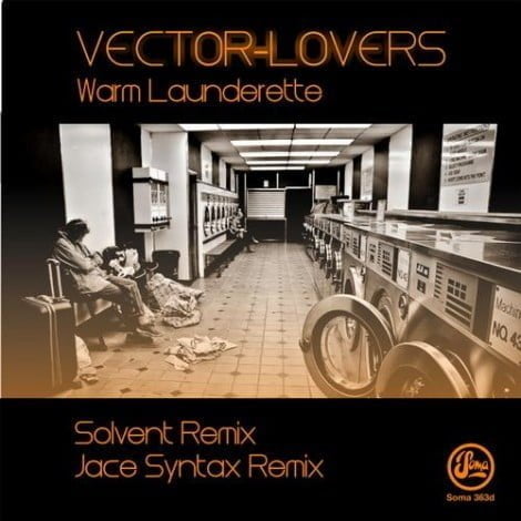 Vector Lovers Warm Launderette Vector Lovers - Warm Launderette [SOMA363D]