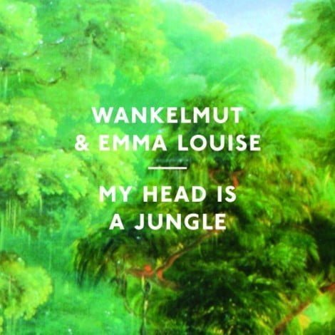 image cover: Wankelmut & Emma Louise - My Head Is A Jungle [POM005BP]
