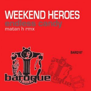 image cover: Weekend Heroes - Endless Candy [BARQ107]