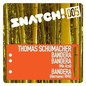 image cover: Thomas Schumacher - Bandera [SNATCH005]