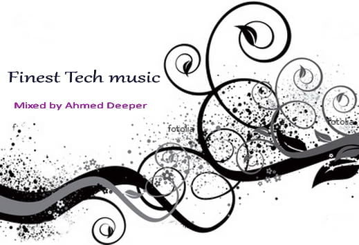 image cover: Finest Tech music Mixed by Ahmed Deeper