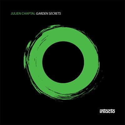 image cover: Julien Chaptal – Garden Secrets [INTAC033]