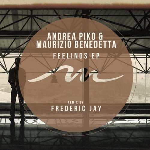 image cover: Maurizio Benedetta & Andrea Piko - Feelings EP [Mile End Records]