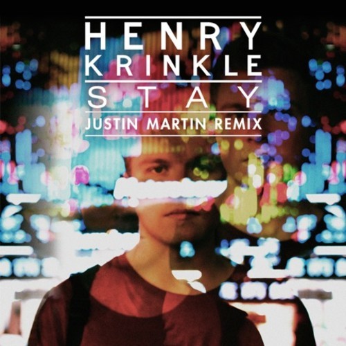 image cover: Henry Krinkle - STAY - JUSTIN MARTIN REMIX [Ultra]