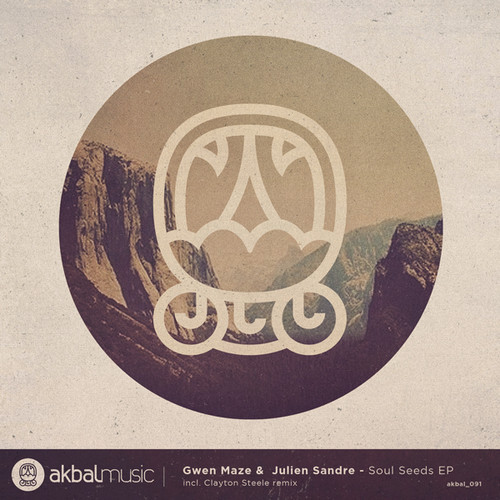 image cover: Gwen Maze, Julien Sandre - Soul Seeds EP [Akbal Music]