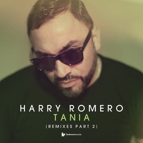 image cover: Harry Romero - Tania (Remixes Part 2) [Toolroom Records]