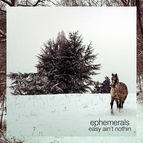 image cover: Ephemerals - Easy Ain't Nothin [Jalapeno]