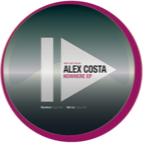 image cover: Alex Costa - Nowhere EP [Night Light Records]