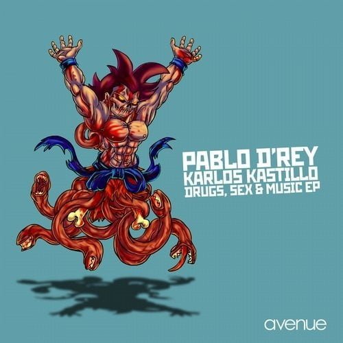 image cover: Karlos Kastillo Pablo D'rey - Drugs Sex & Music EP [Avenue Recordings]