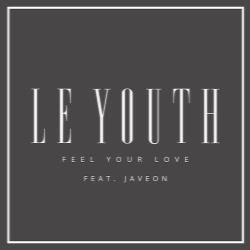 image cover: Le Youth feat. Javeon - Feel Your Love