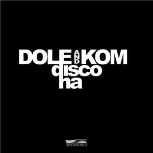 image cover: Dole And Kom – Disco Ha EP [3RDWM059]