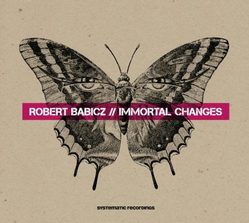 Robert Babicz – Immortal Changes [SYST00656]