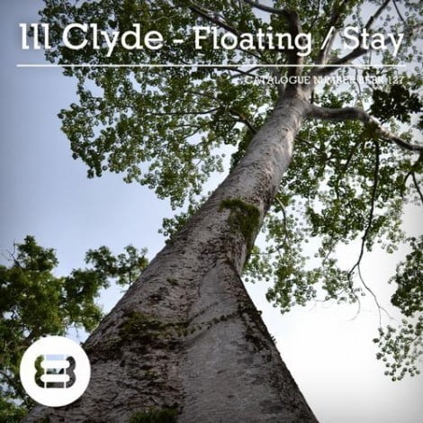 image cover: Ill Clyde - Floating - Stay [BEBR127]