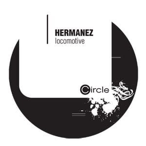 image cover: Hermanez – Locomotive [CIRCLE027F8]