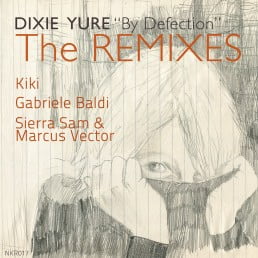 image cover: Dixie Yure - By Defection (Remixes) [NKR017]