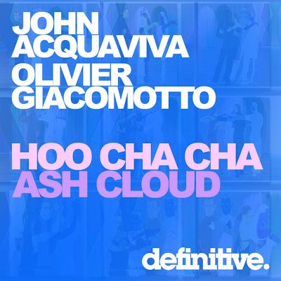 image cover: John Acquaviva, Olivier Giacomotto - Hoo Cha Cha Ash Cloud EP [DEFDIG1015]