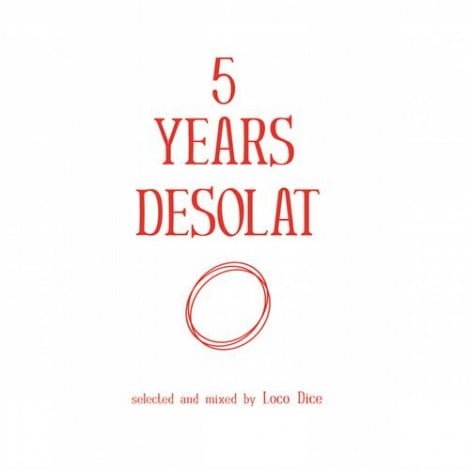image cover: VA - 5 Years Desolat (Selected and Mixed By Loco Dice) [DESOLATMIX001]