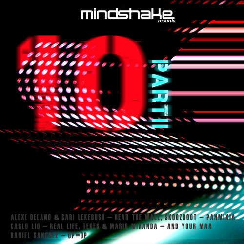 image cover: VA – 10th Part 2 (Carlo Lio, Daniel Sanchez, Alexi Delano) [MINDSHAKE012]