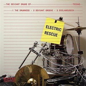 image cover: Electric Rescue - The Deviant Drums EP [TEC045]