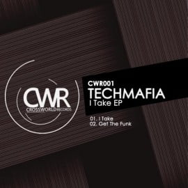 image cover: TechMafia - I Take EP [CWR001]