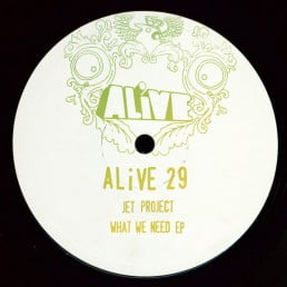 image cover: Jet Project - What We Need [ALIVE029]
