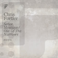image cover: Chris Fortier - Senor Mystique EP [FD070]