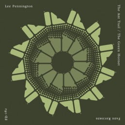 image cover: Lee Pennington - The Ant Trail [FD082]