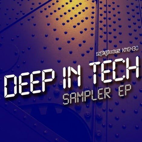 image cover: VA - Deep In Tech Sampler EP (Beatport Edition) [KNG430]