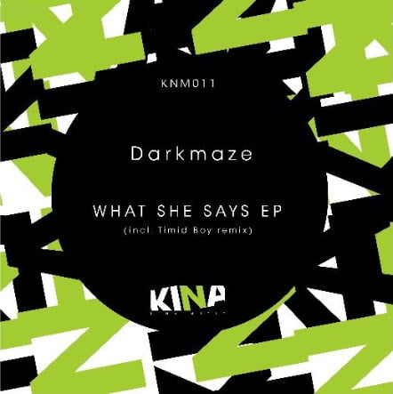 image cover: Darkmaze – What She Says EP [KNM011]